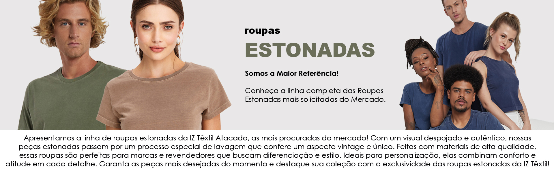 Confecção Private Label de Roupas Estonadas com o melhor algodão do mercado! Você só encontra na IZ Têxtil Confecções Private Label!